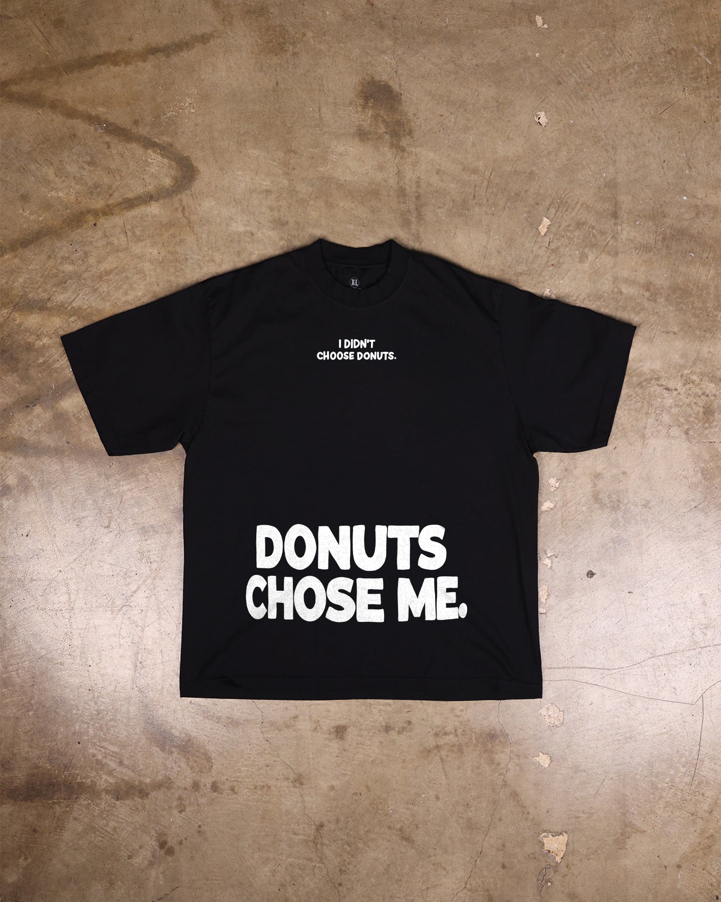 Donuts Chose Me (Street)