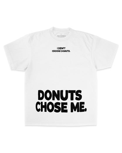 Donuts Chose Me (Street)
